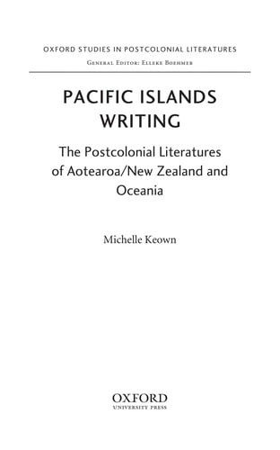 PACIFIC ISLANDS WRITING: THE POSTCOLONIAL LITERATURES OF AOTEAROA/NEW ZEALAND AND OCEANIA