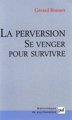 La perversion, se venger pour survivre