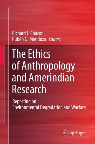 The ethics of anthropology and Amerindian research