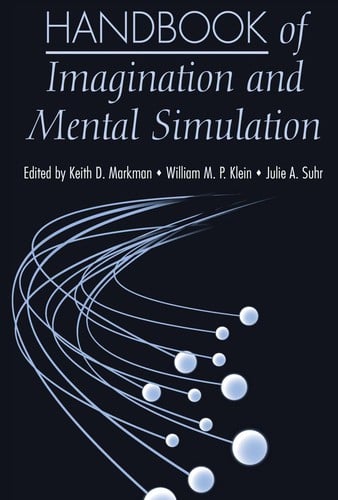 Handbook of imagination and mental simulation