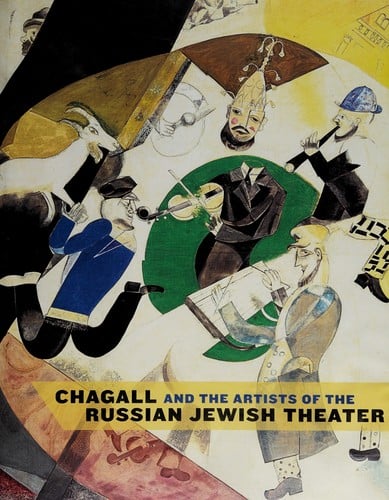 Chagall and the artists of the Russian Jewish theater