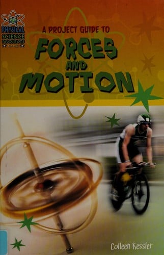 A project guide to forces and motion