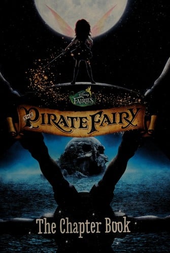Pirate Fairy : The Chapter Book