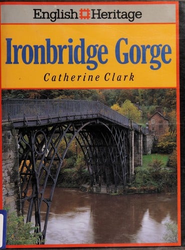 English Heritage book of Ironbridge Gorge