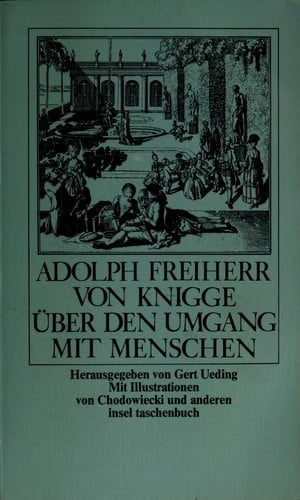 Adolph Freiherr von Knigge über den Umgang mit Menschen