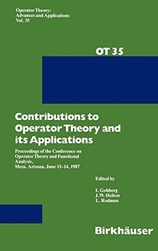 Contributions to operator theory and its applications