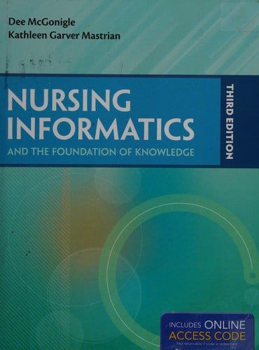 Nursing informatics and the foundation of knowledge