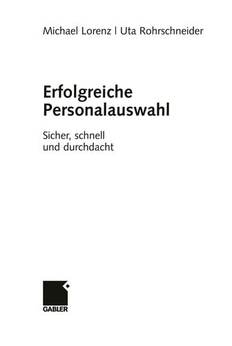 Erfolgreiche Personalauswahl: Sicher, schnell und durchdacht