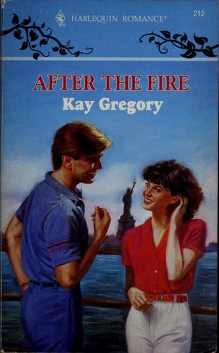 After The Fire (Harlequin Romance - The Story of Love #212)