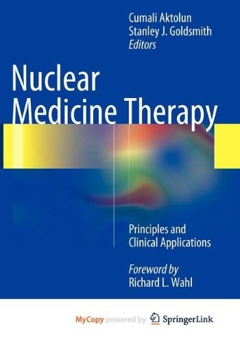 Nuclear Medicine Therapy: Principles and Clinical Applications
