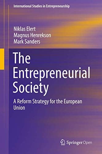 The Entrepreneurial Society: A Reform Strategy for the European Union
