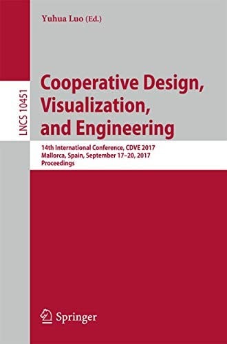 Cooperative Design, Visualization, and Engineering: 14th International Conference, CDVE 2017, Mallorca, Spain, September 17-20, 2017, Proceedings