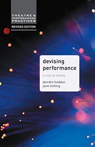 Devising Performance: A Critical History