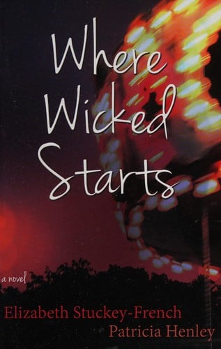 Where wicked starts: a novel