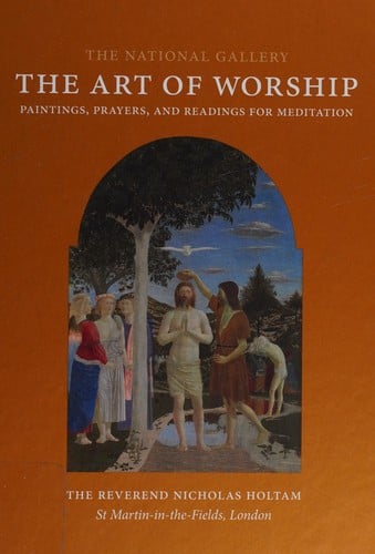 The art of worship: paintings, prayers and readings for meditation