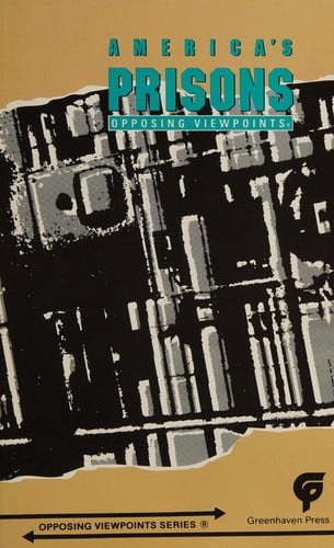 America's prisons: opposing viewpoints