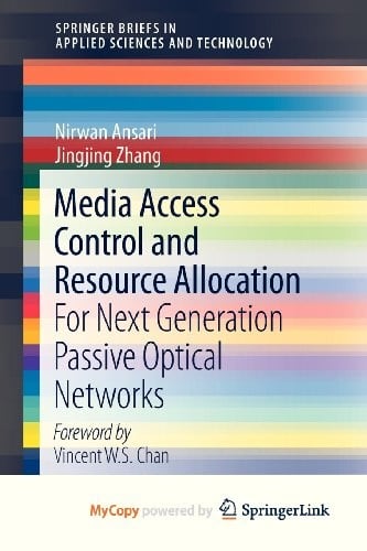 Media Access Control and Resource Allocation: For Next Generation Passive Optical Networks