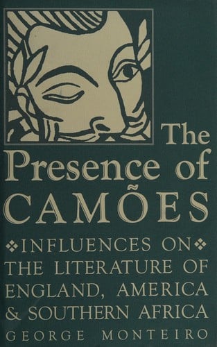 The presence of Camões: influences on the literature of England, America, and Southern Africa