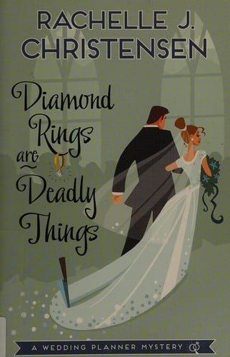 Diamond rings are deadly things: a wedding planner mystery
