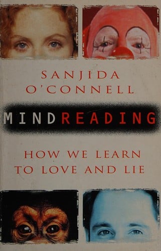 Mindreading: an investigation into how we learn to love and lie
