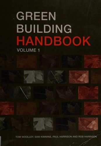 Green building handbook: a guide to building products and their impact on the environment