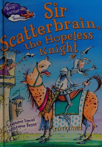 Sir Scatterbrain, the Hopeless Knight