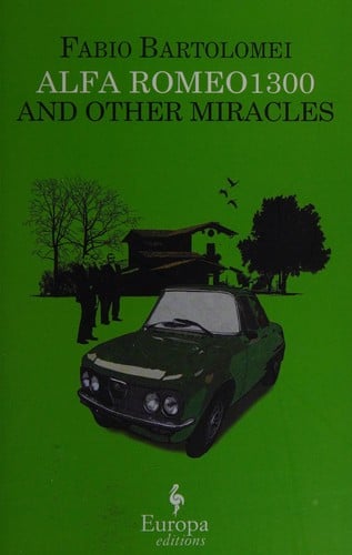 Alfa Romeo 1300 and Other Miracles
