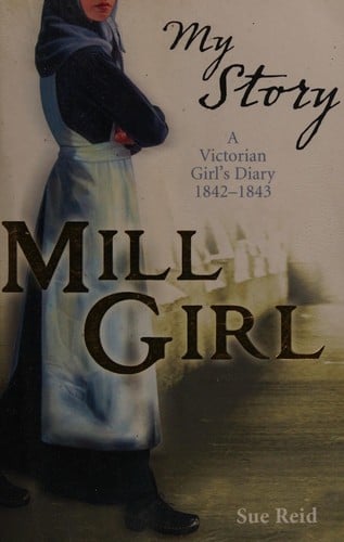 Mill girl: a Victorian Girl's Diary, 1842-1843