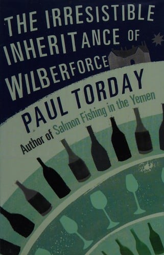 The irresistible inheritance of Wilberforce: a novel in four vintages