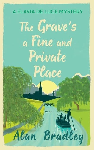 The Grave's a Fine and Private Place (Flavia de Luce, #9)
