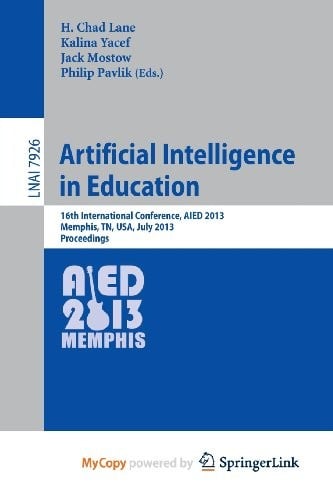 Artificial Intelligence in Education: 16th International Conference, AIED 2013, Memphis, TN, USA, July 9-13, 2013. Proceedings