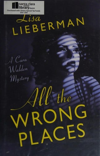 All the wrong places: a Cara Walden mystery