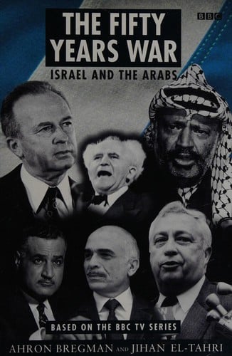 The fifty years war: Israel and the Arabs