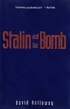Stalin and the Bomb: The Soviet Union and Atomic Energy, 1939-1956