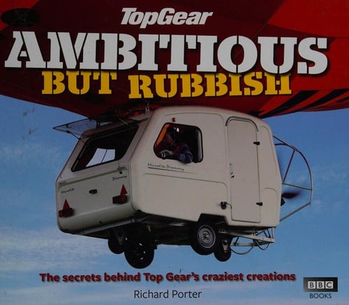 Ambitious but rubbish: the secrets behind Top Gear's craziest creations