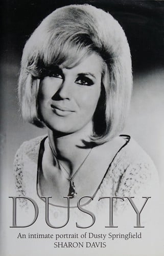 Dusty: an intimate portrait of Dusty Springfield