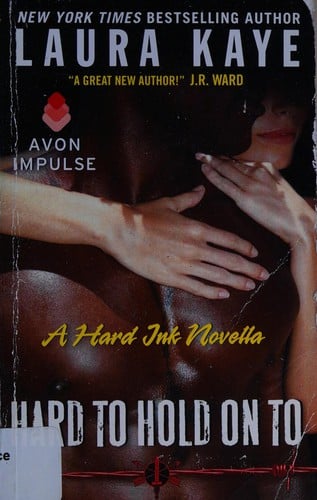 Hard to hold on to: a hard ink novella