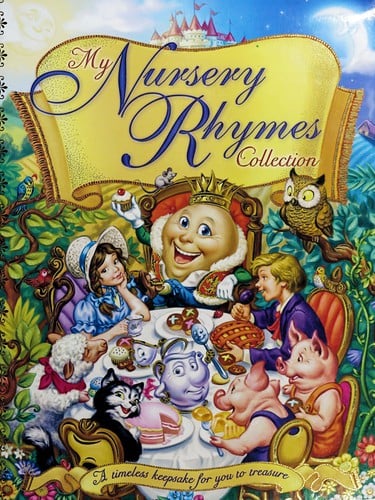 My nursery rhymes collection: a timeless keepsake for you to treasure