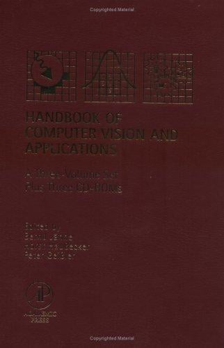 Handbook of Computer Vision and Applications, Three-Volume Set, Volume 1-3