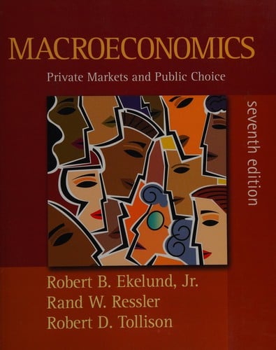Macroeconomics: Private Markets and Public Choice