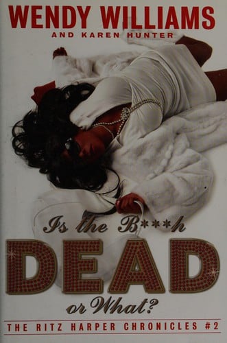 Is the Bitch Dead, or What? (The Ritz Harper Chronicles #2)