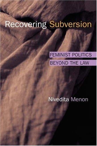 Recovering subversion: feminist politics beyond the law