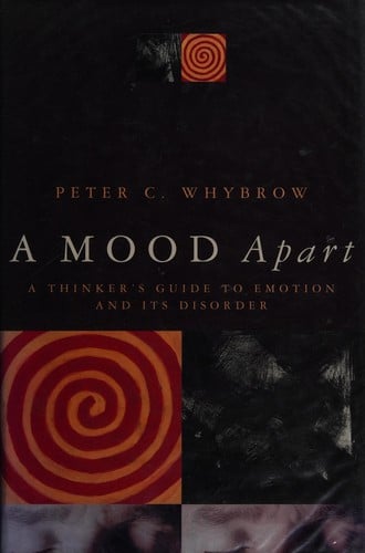 A mood apart: a thinker's guide to emotion and its disorders