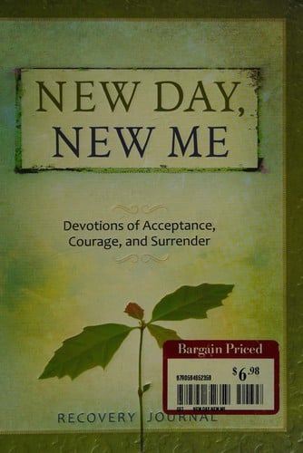 New day, new me: devotions of acceptance, courage, and surrender