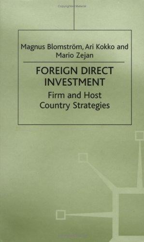 Foreign Direct Investment: Firm and Host Country Strategies