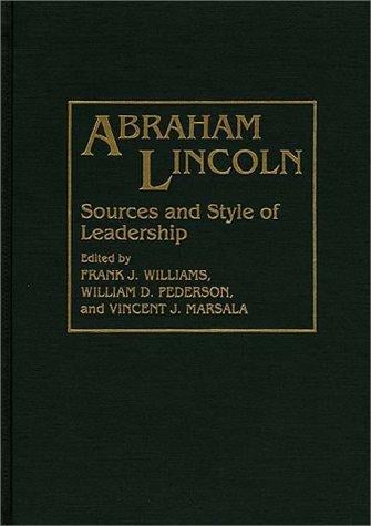 Abraham Lincoln--sources and style of leadership