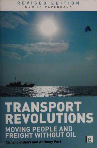 Transport revolutions: moving people and freight without oil