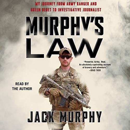 Murphy's Law: My Journey from Army Ranger and Green Beret to Invetigative Journalist