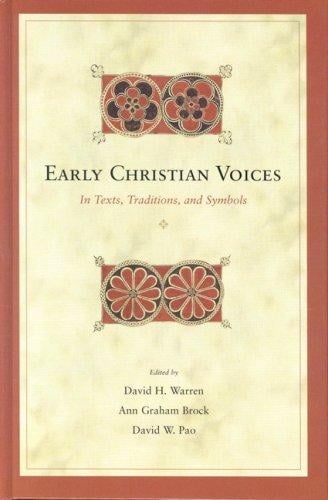 Early Christian Voices: In Texts, Traditions, and Symbols (Biblical Interpretation Series)