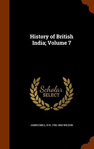 History of British India; Volume 7